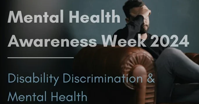 Mental Health Awareness Week Disability Discrimination & Mental Health